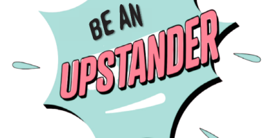 Be An Upstander